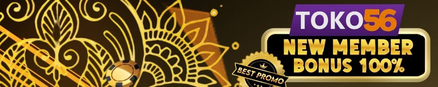 BONUS NEW MEMBER 100% TOKO56